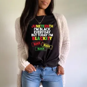 Blackity Black, Funny Juneteenth Black History Shirt