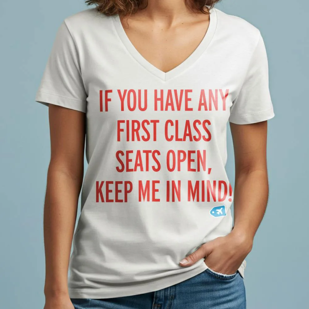 First Class Keep Me In Mind - Women's V-Neck T-Shirt