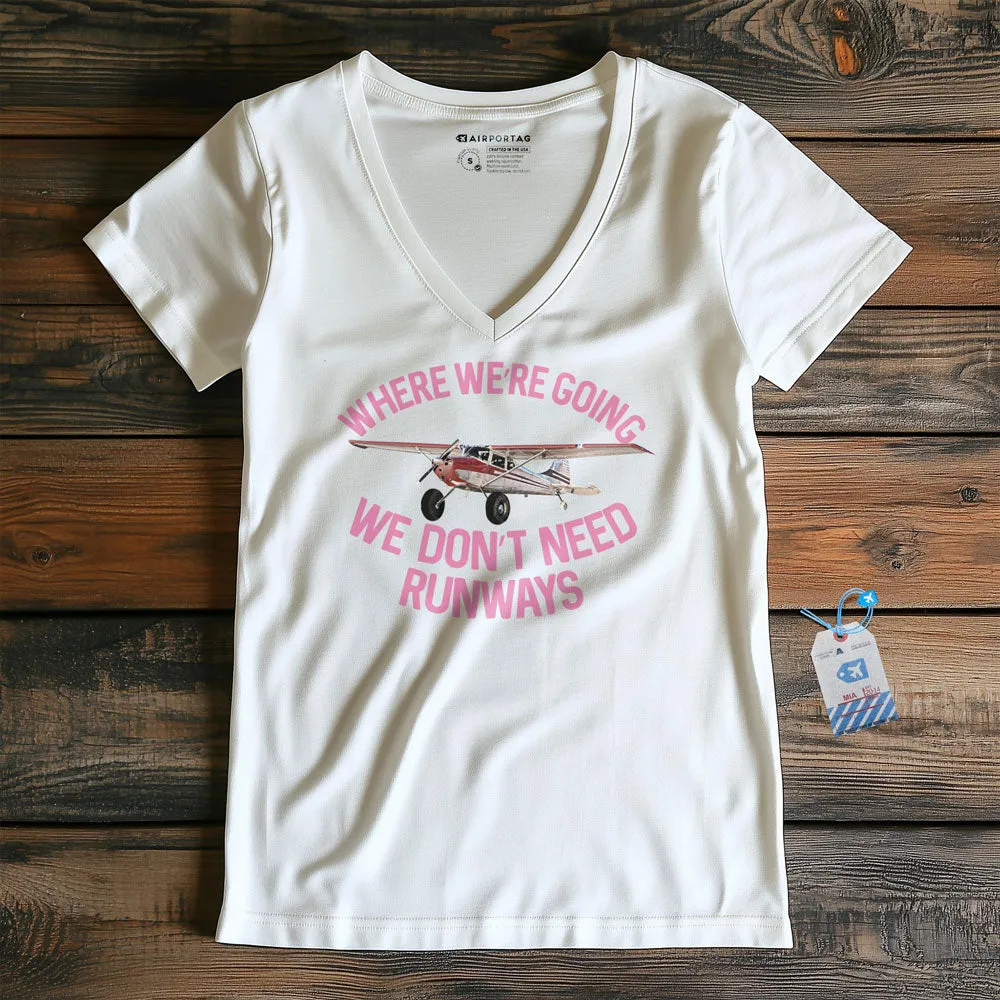 We Don't Need Runways - Women's V-Neck T-Shirt