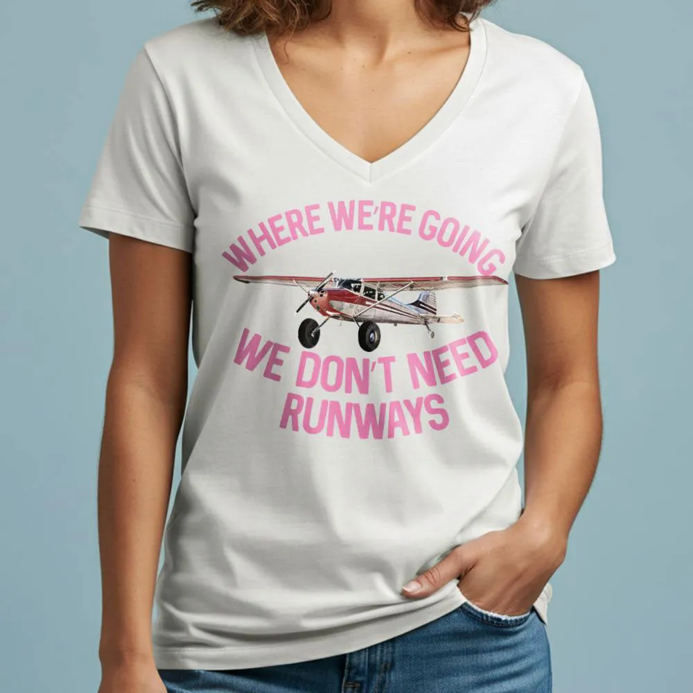 We Don't Need Runways - Women's V-Neck T-Shirt